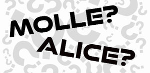 Who's MOLLE and ALICE?